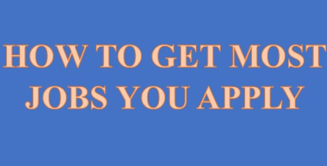 How to get most jobs you apply