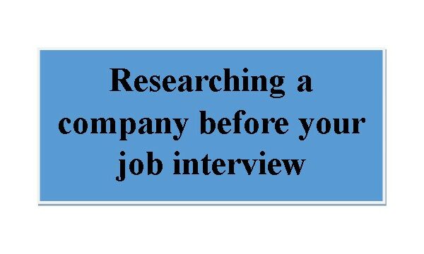 Researching a company before your job interview