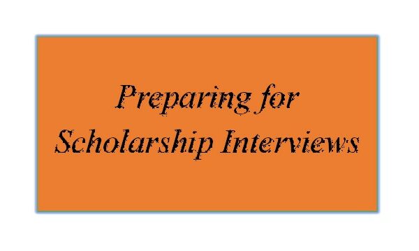 Preparing for Scholarship Interviews